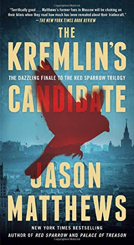 Beispielbild fr The Kremlin's Candidate: A Novel (3) (The Red Sparrow Trilogy) zum Verkauf von Half Price Books Inc.