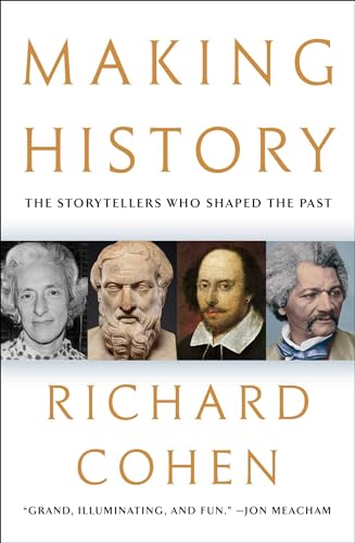 Stock image for Making History: The Storytellers Who Shaped the Past for sale by GoldenDragon