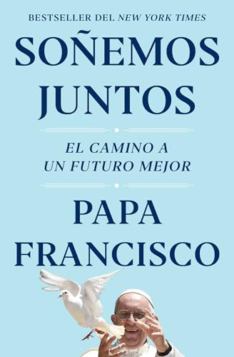 Imagen de archivo de Soñemos Juntos (Let Us Dream Spanish Edition): El Camino a Un Futuro Mejor a la venta por ThriftBooks-Atlanta
