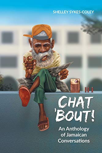 9781982200954: Chat ’Bout!: An Anthology of Jamaican Conversations