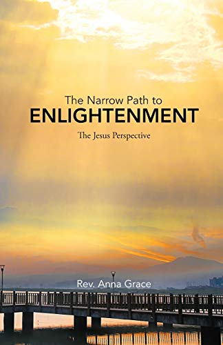 Stock image for The Narrow Path to Enlightenment: The Jesus Perspective for sale by Lakeside Books
