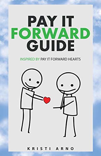 Stock image for Pay It Forward Guide: Inspired by Pay It Forward Hearts for sale by Bookmonger.Ltd
