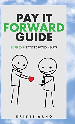 Stock image for Pay It Forward Guide: Inspired by Pay It Forward Hearts for sale by Lakeside Books