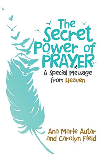 Beispielbild fr The Secret Power of Prayer : A Special Message from Heaven zum Verkauf von Buchpark