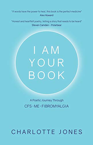 9781982206857: I Am Your Book: A Poetic Journey Through CFS/ME/Fibromyalgia