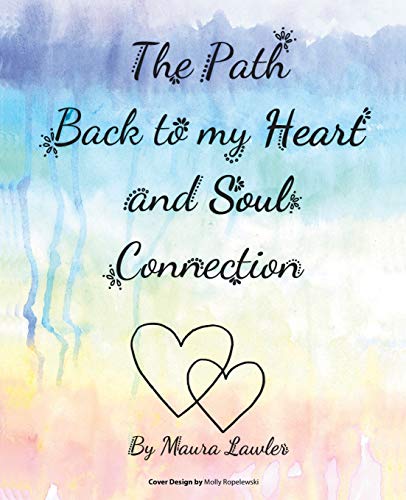 Beispielbild fr The Path Back to My Heart and Soul Connection zum Verkauf von Books From California