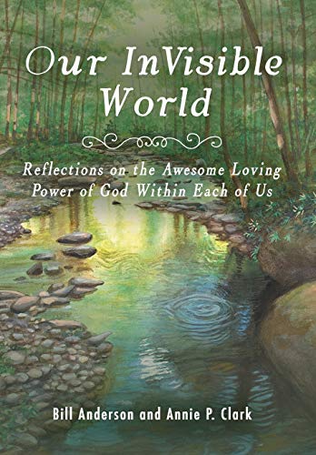 Beispielbild fr Our Invisible World: Reflections on the Awesome, Loving Power of God Within Each of Us zum Verkauf von Lucky's Textbooks