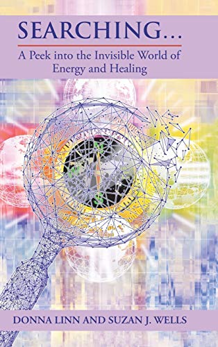 Imagen de archivo de Searching .: A Peek into the Invisible World of Energy and Healing a la venta por Lucky's Textbooks