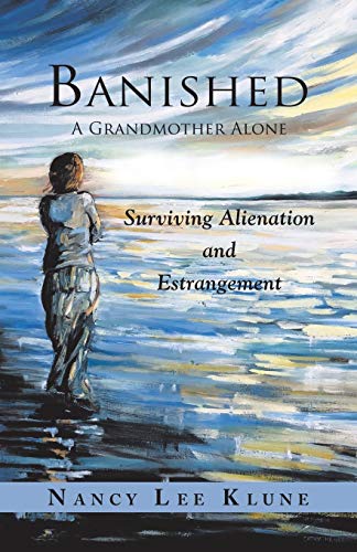 Stock image for Banished: A Grandmother Alone: Surviving Alienation and Estrangement for sale by Zoom Books Company