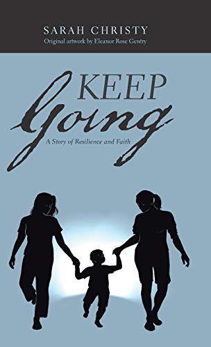 Stock image for Keep Going: A Story of Resilience and Faith for sale by Lucky's Textbooks