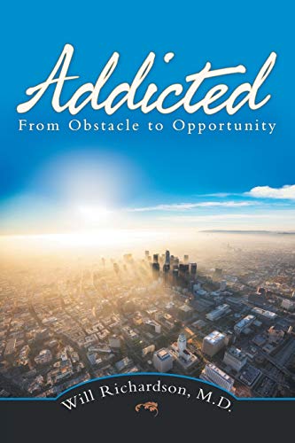 9781982218379: Addicted: From Obstacle to Opportunity