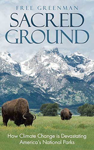 Stock image for Sacred Ground: How Climate Change Is Devastating America's National Parks for sale by Chiron Media