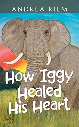 Stock image for How Iggy Healed His Heart for sale by Chiron Media