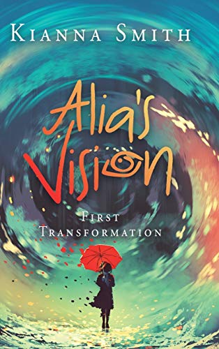 Stock image for Alia's Vision: First Transformation for sale by Lucky's Textbooks