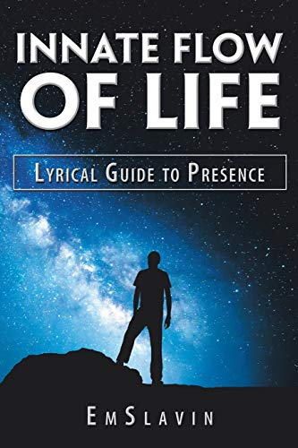 Beispielbild fr Innate Flow of Life: Lyrical Guide to Presence zum Verkauf von Buchpark