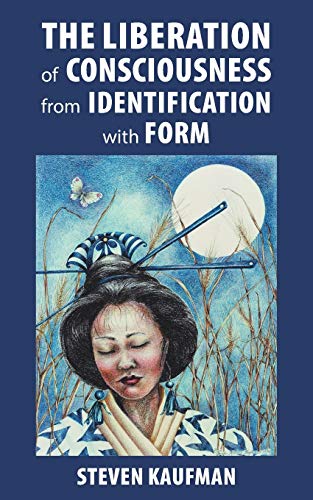 9781982225087: The Liberation of Consciousness from Identification with Form