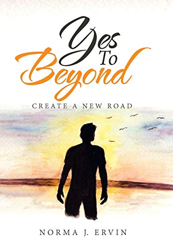 Beispielbild fr Yes to Beyond : Create a New Road zum Verkauf von Buchpark