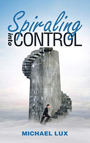 Stock image for Spiraling into Control for sale by Lucky's Textbooks