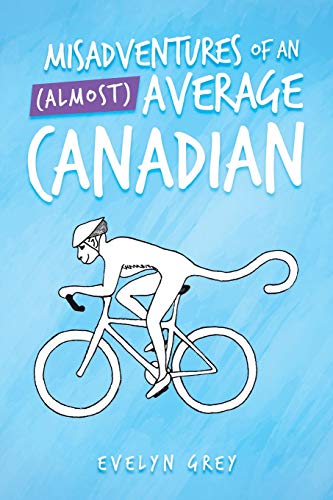 Stock image for Misadventures of an (Almost) Average Canadian for sale by Lucky's Textbooks