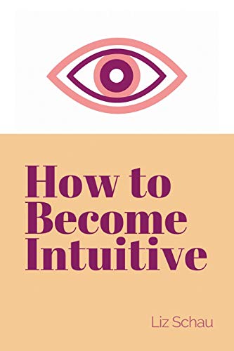 Imagen de archivo de How to Become Intuitive a la venta por ThriftBooks-Atlanta