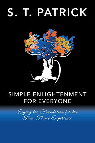 Beispielbild fr Simple Enlightenment for Everyone: Laying the Foundation for the Twin Flame Experience zum Verkauf von Books From California
