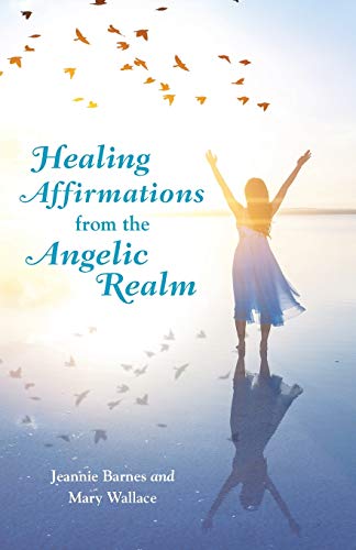 9781982246563: Healing Affirmations from the Angelic Realm