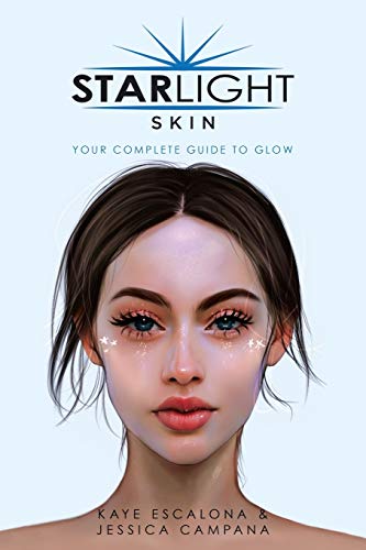Stock image for Starlight Skin: Your Complete Guide to Glow for sale by ThriftBooks-Dallas