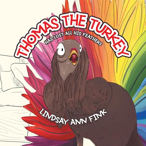 Imagen de archivo de Thomas the Turkey: Has Lost All His Feathers a la venta por SecondSale