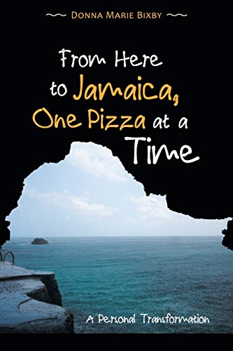 Beispielbild fr From Here to Jamaica, One Pizza at a Time: A Personal Transformation zum Verkauf von Books From California