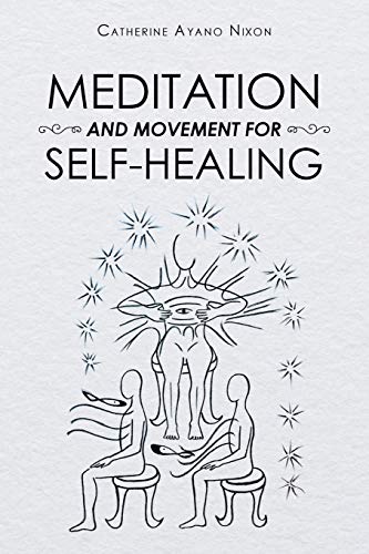 Stock image for Meditation and Movement for Self-Healing for sale by Better World Books