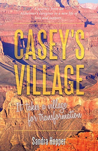 Stock image for Casey's Village: It Takes a Village for Transformation. for sale by THE SAINT BOOKSTORE