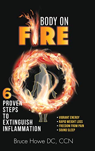 Beispielbild fr Body on Fire: 6 Proven Steps to Extinguish Inflammation zum Verkauf von WorldofBooks