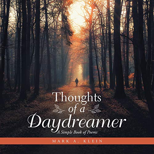 Beispielbild fr Thoughts of a Daydreamer: A Simple Book of Poems zum Verkauf von Books From California