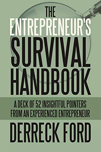 Stock image for The Entrepreneur's Survival Handbook: A Deck of 52 Insightful Pointers from an Experienced Entrepreneur for sale by Redux Books