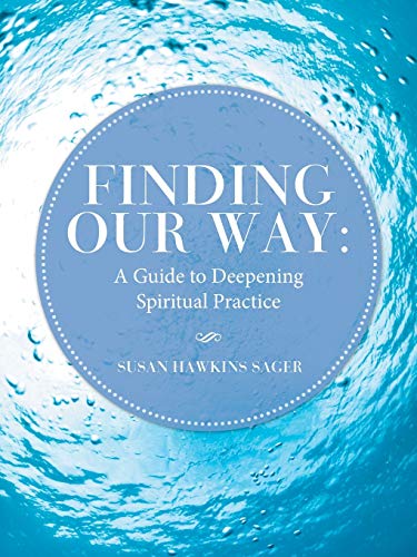 Beispielbild fr Finding Our Way: A Guide to Deepening Spiritual Practice zum Verkauf von Books From California