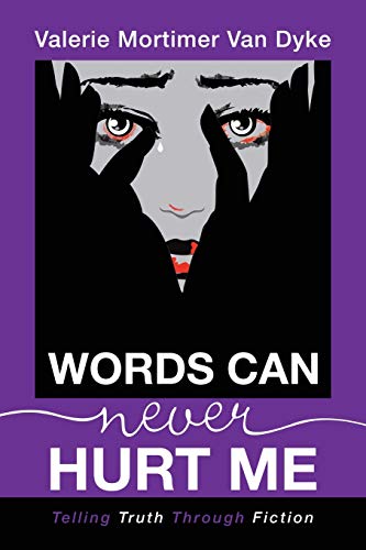 Stock image for Words Can Never Hurt Me: Telling Truth Through Fiction for sale by Lucky's Textbooks