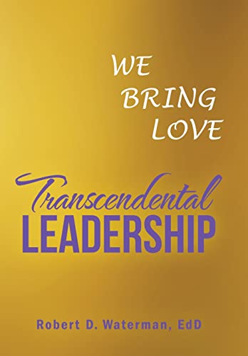 Beispielbild fr Transcendental Leadership: We Bring Love zum Verkauf von WorldofBooks