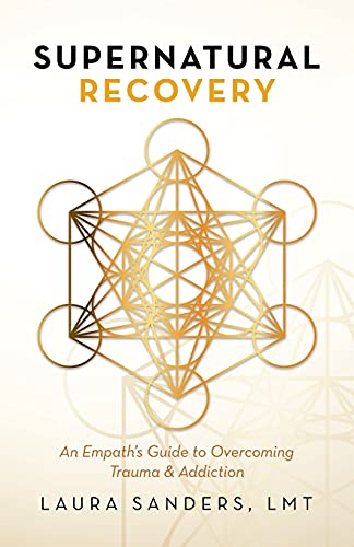 Stock image for Supernatural Recovery: An Empath'S Guide To Overcoming Trauma & Addiction for sale by Chiron Media