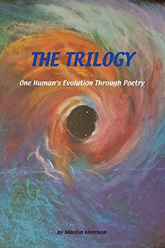 Stock image for The Trilogy One Human's Evolution Through Poetry: One Human's Evolution Through Poetry for sale by Chiron Media