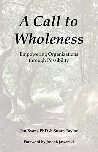 9781982276669: A Call to Wholeness: Empowering Organizations through Possibility