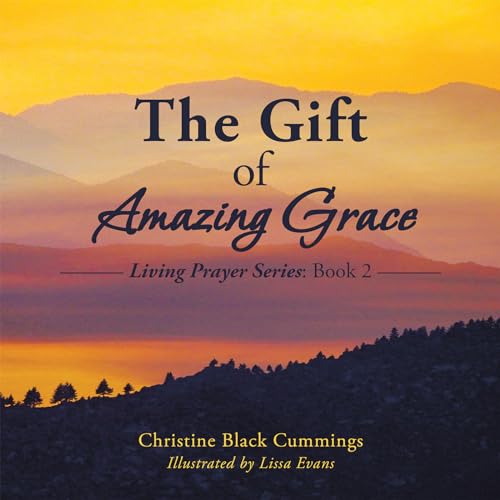 Beispielbild fr The Gift of Amazing Grace (Living Prayer, 2) zum Verkauf von Lakeside Books