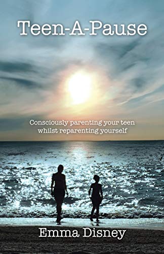 Beispielbild fr Teen-A-Pause: Consciously parenting your teen whilst reparenting yourself zum Verkauf von WorldofBooks