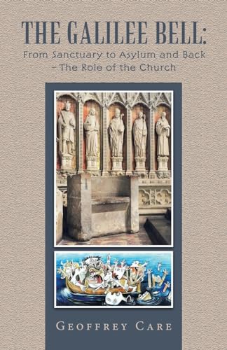 Beispielbild fr The Galilee Bell: from Sanctuary to Asylum and Back - the Role of the Church zum Verkauf von WorldofBooks