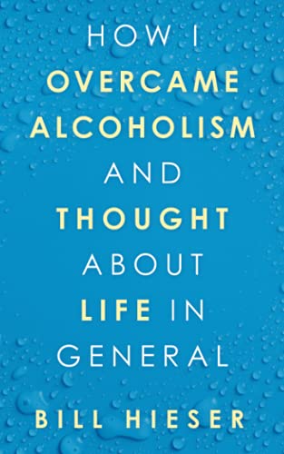 Stock image for How I Overcame Alcoholism and Thought About Life in General for sale by Chiron Media