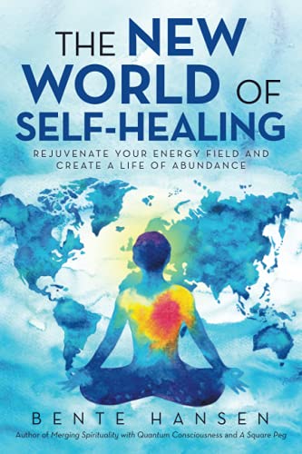 Beispielbild fr The New World of Self-Healing: Rejuvenate Your Energy Field And Create A Life Of Abundance zum Verkauf von GF Books, Inc.