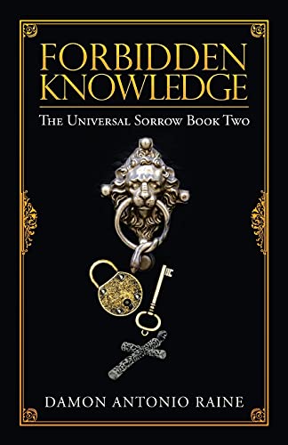 Stock image for Forbidden Knowledge: The Universal Sorrow Book Two for sale by Chiron Media