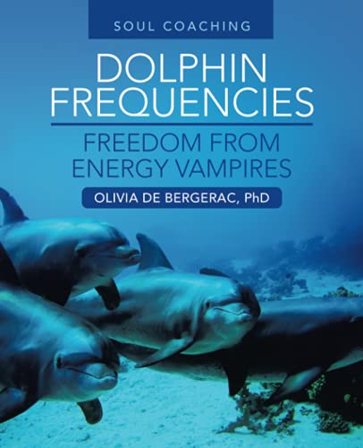 Stock image for Dolphin Frequencies - Freedom from Energy Vampires: Soul Coaching for sale by Chiron Media
