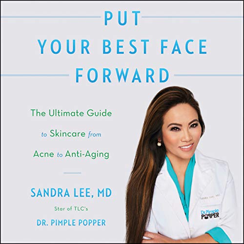 Imagen de archivo de Put Your Best Face Forward: The Ultimate Guide to Skincare from Acne to Anti-aging a la venta por Revaluation Books