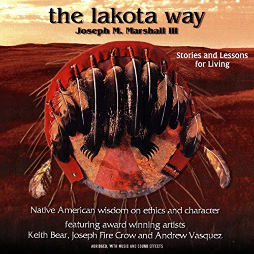 Imagen de archivo de The Lakota Way: Stories and Lessons for Living; With Music and Sound Effects a la venta por Revaluation Books