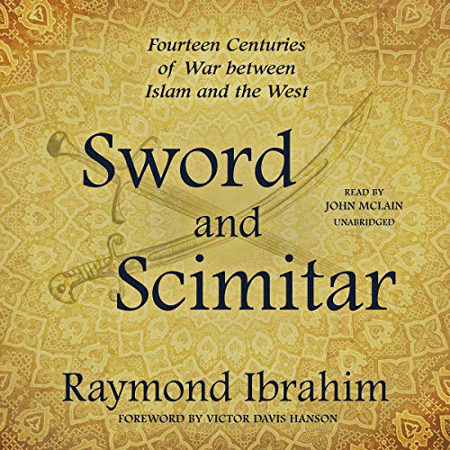 Imagen de archivo de Sword and Scimitar: Fourteen Centuries of War between Islam and the West a la venta por Save With Sam